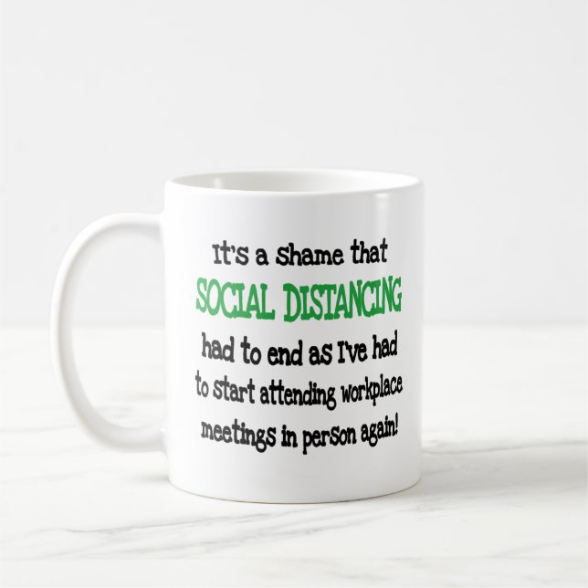   Funny Workplace Social Distancing Coffee Mug (Left)