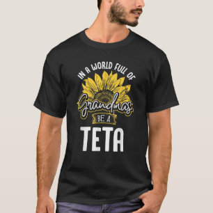 Funny World Full of Grandmas be a Teta Gif T-Shirt