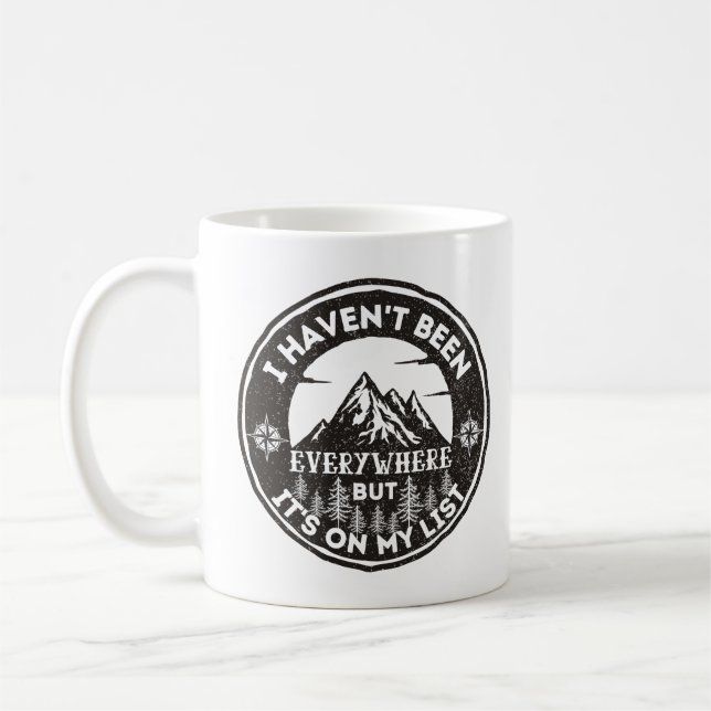 funny world traveller I haven't been everywhere Coffee Mug (Left)