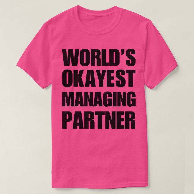 Funny Worldampamp39s Okayest Managing Partner Coff T-Shirt (Design Front)