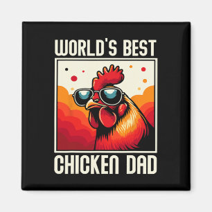 Funny World's Best Chicken Dad For Poultry Lovers Magnet