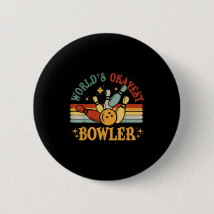 Funny Worlds Okayest Bowler Bowling Team Men Women 6 Cm Round Badge