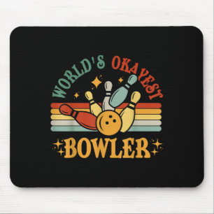Funny Worlds Okayest Bowler Bowling Team Men Women Mouse Pad