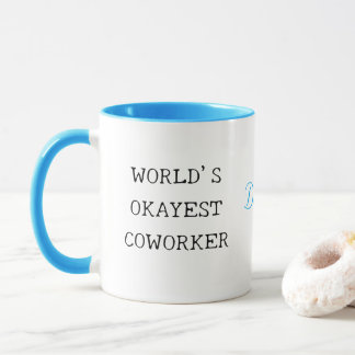 Funny World's Okayest Coworker Custom Text Mug