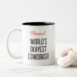 Funny World's Okayest Coworker Custom Text Two-Tone Coffee Mug<br><div class="desc">Celebrate the perfect balance of humour and appreciation with this fun "World's Okayest Coworker" mug! A playful design that’s ideal for lighthearted office gifts, team appreciation, or just sharing a laugh with your favourite colleague. Whether it's a gift for a work anniversary, a holiday exchange, or just because, this mug...</div>