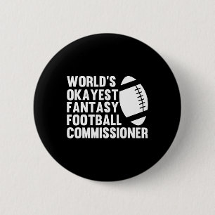 Funny World's Okayest Fantasy Football Commissione 6 Cm Round Badge