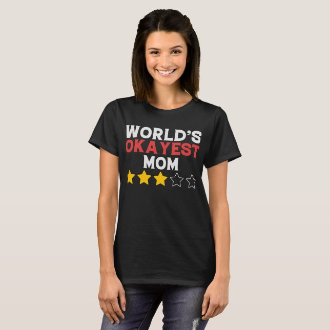 Funny World's Okayest Mum T-Shirt (Front Full)