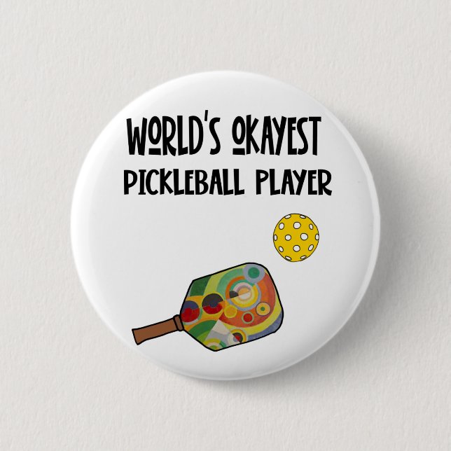 Funny World's Okayest Pickleball Player Sports 6 Cm Round Badge (Front)