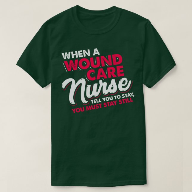 Funny Wound e Nurse Quote 3 T-Shirt (Design Front)