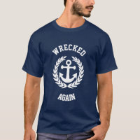Funny wrecked sailing T-Shirt