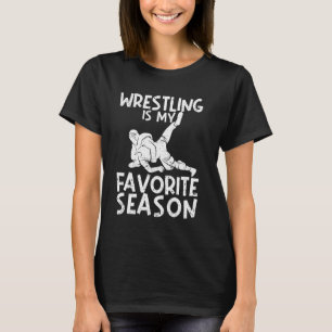 Funny Wrestler Fan Sport Wrestling Is My Favourite T-Shirt