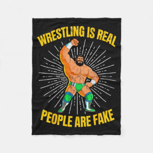 Funny Wrestler Wrestling is Real People are Fake Fleece Blanket