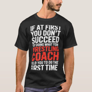 Funny Wrestling Coach Wrestler Martial Arts Combat T-Shirt