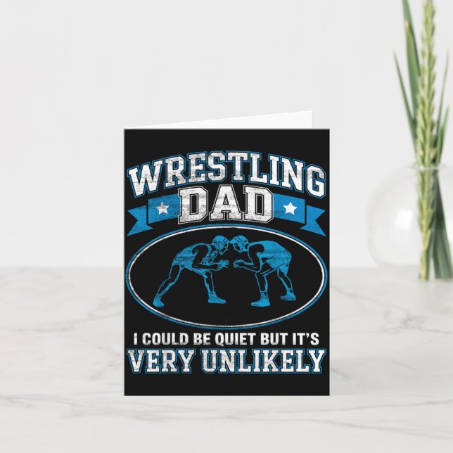 Funny Wrestling Dad Could Be Quiet But Unlikely Card (Front)