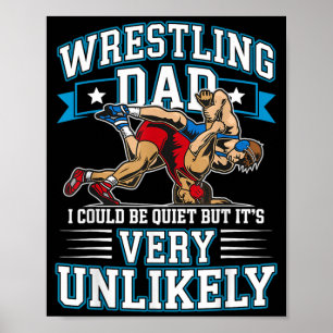 Funny Wrestling Dad Could Be Quiet But Unlikely Poster