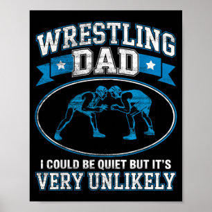 Funny Wrestling Dad Could Be Quiet But Unlikely Poster
