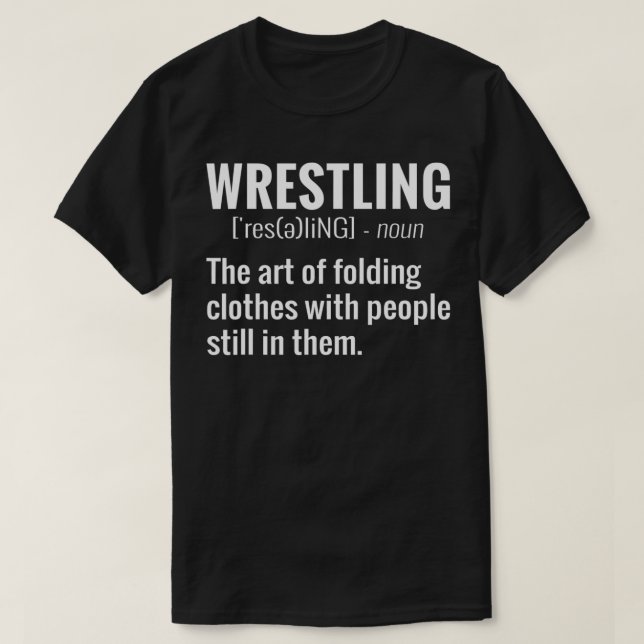 Funny Wrestling Definition  T-Shirt (Design Front)