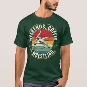 Funny Wrestling Quote Wrestle Wrestling Fan Wrestl T-Shirt