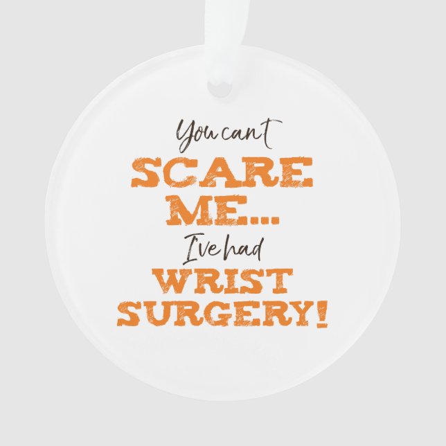 Funny Wrist Surgery Recovery Ornament (Front)