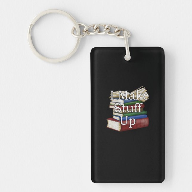 Funny Writer Author Writing I Write Books Key Ring (Front)