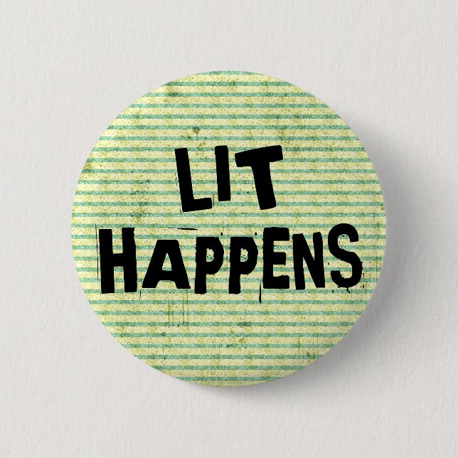 Funny Writer Reader Lit Happens 6 Cm Round Badge (Front)