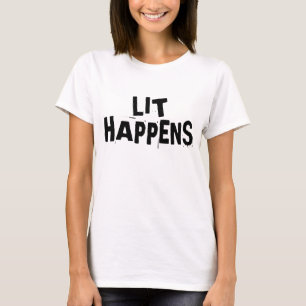 Funny Writer Reader Lit Happens T-Shirt
