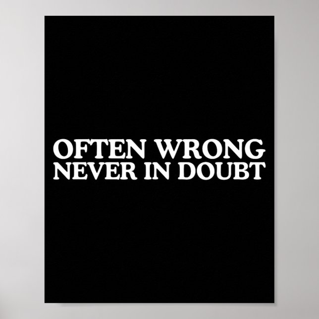 Funny Wrong In Doubt Witty Y2k Quote Iconic Meme Poster (Front)