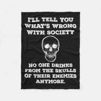 Funny Wrong Society Drink from The Skulls of Fleece Blanket