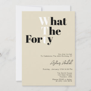 Funny WTF Adult 40th Birthday  Invitation