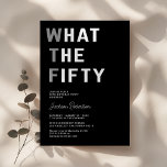 Funny WTF Adult 50th Birthday Party Invitation<br><div class="desc">Brighten up your milestone celebration with our unique 50th birthday party invitations! These invitees offer a witty 'what the fifty' phrase, set against a sleek black backdrop. With a contemporary text template that can easily be tailored to your preference, you can surely relay the details of your festivity in style!...</div>