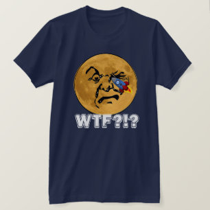 Funny "WTF?!?" Old Man Moon Get Rocket in His Eye  T-Shirt