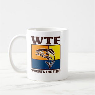 Funny Wtf Wheres The Fish Fisherman Coffee Mug