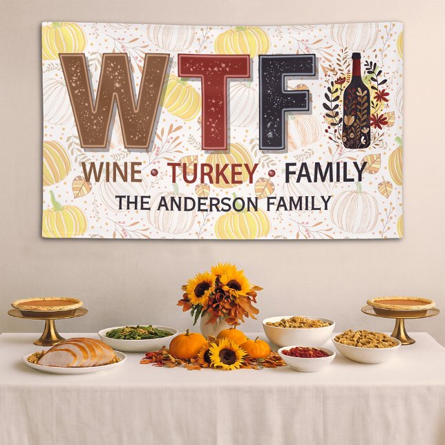Funny WTF Wine Turkey Family Thanksgiving Banner (Creator Uploaded)
