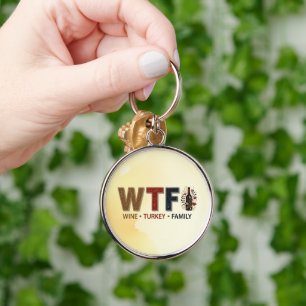 Funny WTF Wine Turkey Family Thanksgiving Key Ring