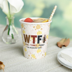 Funny WTF Wine Turkey Family Thanksgiving Paper Cups