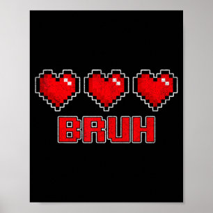 Funny Xel Hearts Gamer Bruh, Valentines Video Game Poster