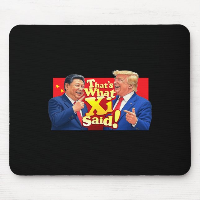 Funny Xi And Trump Laughing Shirt - That's What Sh Mouse Pad (Front)