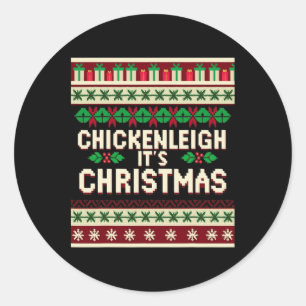 Funny Xmas Chickenleigh It's Christmas Classic Round Sticker