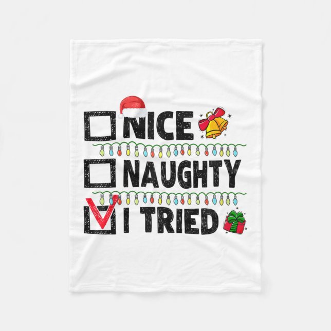 Funny Xmas Nice Naughty I Tried Christmas List Fam Fleece Blanket (Front)