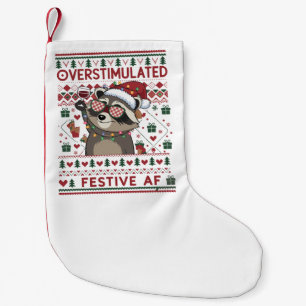 Funny Xmas Overstimulated & Festive Af Raccoon Small Christmas Stocking