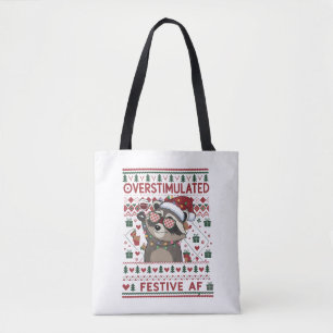 Funny Xmas Overstimulated & Festive Af Racoon Tote Bag