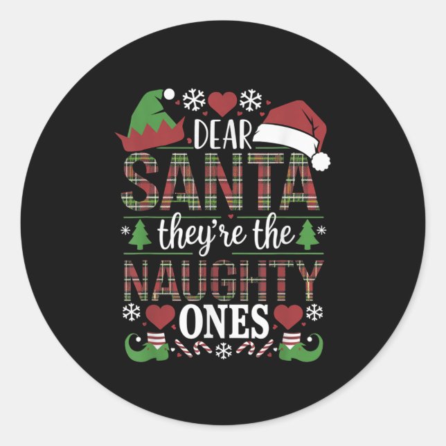 Funny Xmas Quote Dear Santa They're The Naughty On Classic Round Sticker (Front)