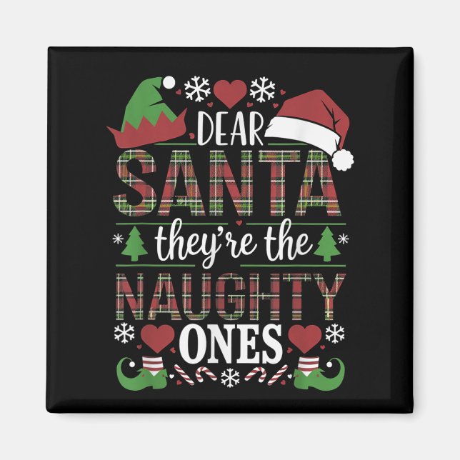 Funny Xmas Quote Dear Santa They're The Naughty On Magnet (Front)