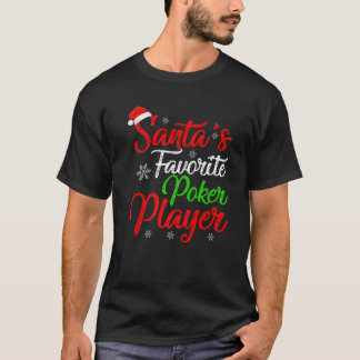 Funny Xmas Santa's Favourite Poker Player Christma T-Shirt