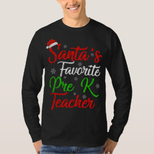 Funny Xmas Santa's Favourite Pre K Teacher Christm T-Shirt