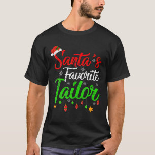 Funny Xmas Santa's Favourite Tailor Christmas T-Shirt