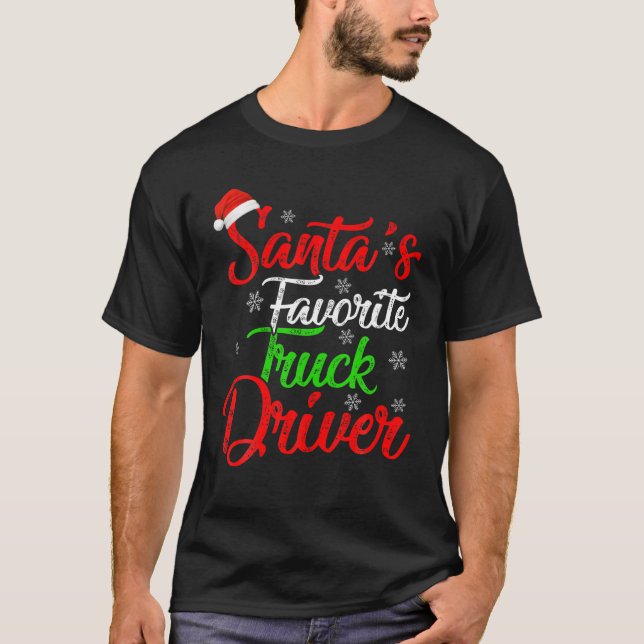 Funny Xmas Santa's Favourite Truck Driver Christma T-Shirt (Front)