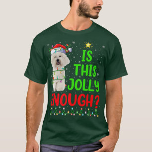Funny Xmas Tree Is This Jolly Enough Bichon Frise T-Shirt