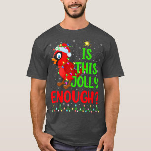 Funny Xmas Tree Is This Jolly Enough Cardinal Bird T-Shirt