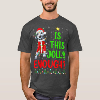 Funny Xmas Tree Is This Jolly Enough Dalmatian Chr T-Shirt